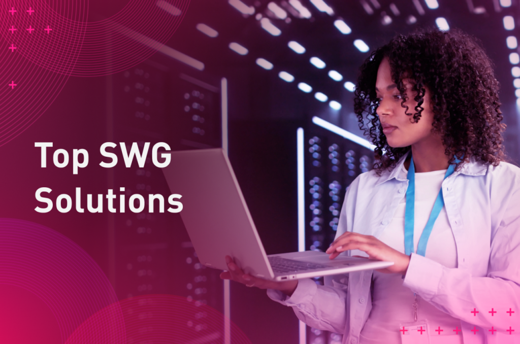 Top SWG Solutions